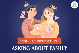 English Conversation 8: Asking about Family